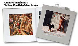 Creative Imaginings: The Howard A. and Judith Tullman Collection (USA), 2006